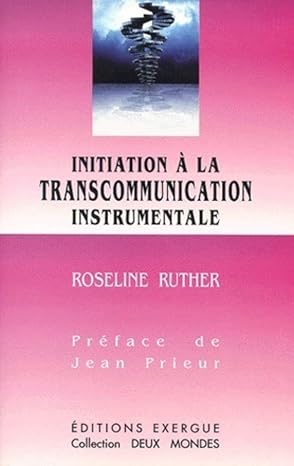Initiation a la transcommunication instrumentale
