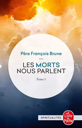 les morts nous parlent tome 1 pere francois brune