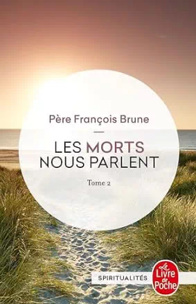 les morts nous parlent tome 2 pere francois brune